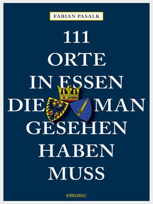 cover image of 111 Orte in Essen, die man gesehen haben muss